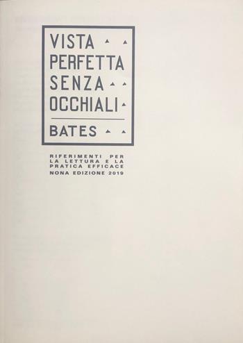 Riferimenti per la lettura e la pratica efficace di «Vista perfetta senza occhiali»  - Libro Consulenze Gioviali.it 2020, Sistema Bates Originario | Libraccio.it
