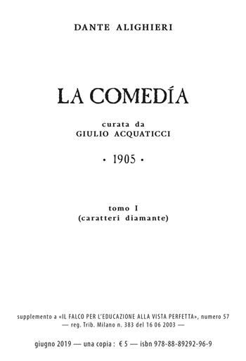 La Comedía. Ediz. a caratteri diamante e stampa microscopica - Dante Alighieri - Libro Consulenze Gioviali.it 2019, Sistema Bates Originario | Libraccio.it