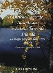 Antiche leggende, incantesimi e fate della verde Irlanda