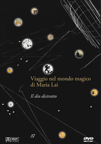 Il dio distratto. Viaggio nel mondo magico di Maria Lai. DVD. Con gadget. Con serigrafia  - Libro AD-Arte Duchamp 2008, Fiabe per immagini | Libraccio.it