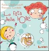 La fata delle bolle. Ediz. illustrata