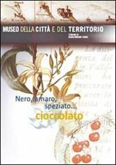 Nero, amaro, speziato... cioccolato