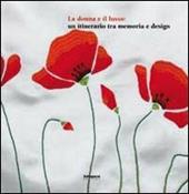 La donna e il lusso. Un itinerario tra memoria e design. Ediz. illustrata