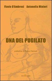 DNA del pugilato - Flavio D'Ambrosi, Antonella Minieri - Libro Iris 4 2005, Pout-pourri | Libraccio.it