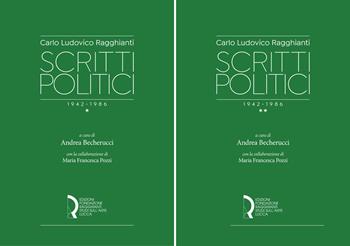 Carlo Ludovico Ragghianti. Scritti politici 1942-1986  - Libro Fondazione Centro Ragghianti 2024 | Libraccio.it