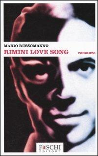 Rimini love song - Mario Russomanno - Libro Foschi 2005, Romanzi | Libraccio.it