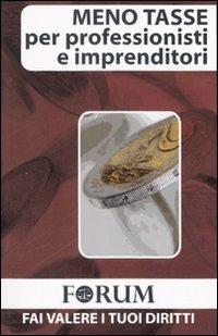 Meno tasse per professionisti e imprenditori - Leo Stilo - Libro Foschi 2008, Forum | Libraccio.it