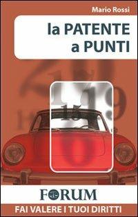La patente a punti - Mario Rossi - Libro Foschi 2010, Forum | Libraccio.it