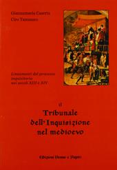 Il tribunale dell'inquisizione nel Medioevo. Lineamenti del processo inquisitorio nei secoli XIII e XIV