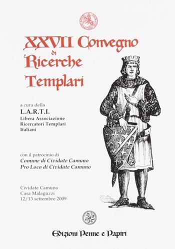 Atti del 27° Convegno di ricerche templari  - Libro Penne & Papiri 2010, I papiri | Libraccio.it