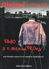 Vado a vivere nel Bronx