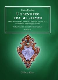 Un sentiero tra gli stemmi. Vol. 2: Storia dei vescovi di Crotone dal Concilio di Trento al 1730. I frutti funesti del privilegio carolino. - Pietro Pontieri - Libro D'Ettoris 2015, Biblioteca di storia della Calabria | Libraccio.it