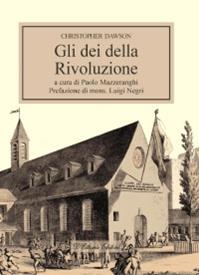 Gli dei della rivoluzione - Christopher Dawson - Libro D'Ettoris 2015, Magna Europa. Panorama e voci | Libraccio.it