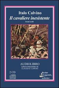 Il cavaliere inesistente. Brani scelti. Audiolibro. 2 CD Audio - Italo Calvino - Libro Recitar Leggendo Audiolibri 2016 | Libraccio.it