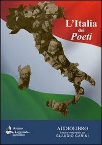 L'Italia dei poeti. Audiolibro. CD Audio  - Libro Recitar Leggendo Audiolibri 2016 | Libraccio.it