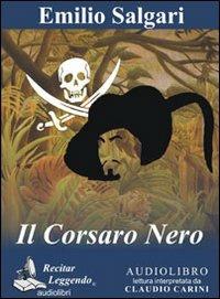 Il Corsaro Nero. Audiolibro. CD Audio formato MP3 - Emilio Salgari - Libro Recitar Leggendo Audiolibri 2016 | Libraccio.it
