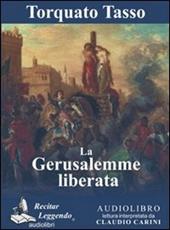 La Gerusalemme liberata. Audiolibro. CD Audio formato MP3. Ediz. integrale