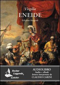 Eneide. Audiolibro. CD Audio formato MP3 - Publio Virgilio Marone - Libro Recitar Leggendo Audiolibri 2015 | Libraccio.it