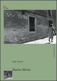 Martin Muma - Eligio Zanini - Libro Il Ramo d'Oro Editore 2008, Passaggi | Libraccio.it