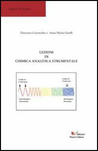 Lezioni di chimica analitica strumentale. - Vincenzo Carunchio, Anna M. Girelli - Libro Nuova Cultura 2006 | Libraccio.it