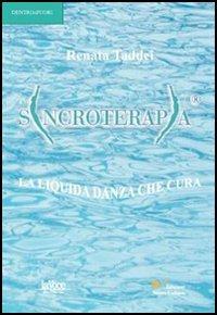 Sincroterapia - Renata Taddei - Libro Nuova Cultura 2005 | Libraccio.it