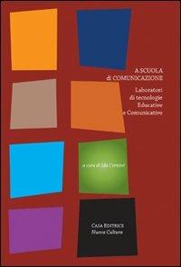A scuola di comunicazione - Ida Cortoni - Libro Nuova Cultura 2006 | Libraccio.it