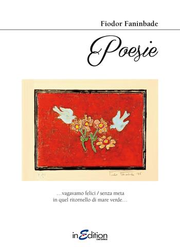 Poesie - Fiodor Faninbade - Libro InEdition 2017 | Libraccio.it