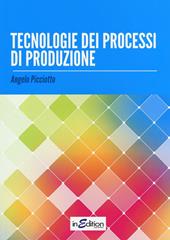 Tecnologie dei processi di produzione. Con espansione online