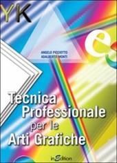 Tecnica professionale per le arti grafiche. Con espansione online.