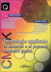 Tecnologie applicate ai materiali e ai processi produttivi grafici. Con espansione online. Per gli Ist. professionali per l'industria e l'artigianato