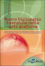 Nuovo dizionario delle arti grafiche. Per gli Ist. professionali per l'industria e l'artigianato