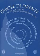 Parole di Firenze. Dal «Vocabolario del fiorentino contemporaneo»