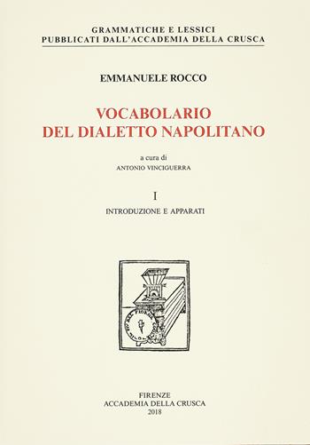 Vocabolario del dialetto napolitano - Emmanuele Rocco - Libro Accademia della Crusca 2018, Grammatiche e lessici | Libraccio.it
