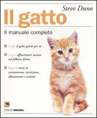 Il gatto. Il manuale completo - Steve Duno - Libro Era Ora 2004 | Libraccio.it
