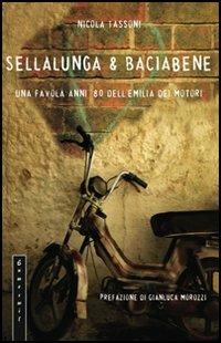Sellalunga & Baciabene - Nicola Tassoni - Libro Eumeswil 2006, Immagina | Libraccio.it