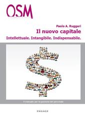 Il nuovo capitale. Intellettuale, intangibile, indispensabile