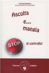 Ascolta e mangia. Stop al controllo!