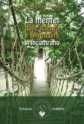 La mente: dove scienza e spiritualità si incontrano