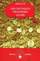 Usa l'inconscio per superare la crisi