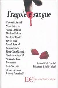 Fragole e sangue  - Libro Edizioni Clandestine 2007 | Libraccio.it
