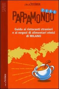 Pappamondo Milano 2005. Guida ai ristoranti stranieri di Milano - Massimo Acanfora - Libro Terre di Mezzo 2004, Guide. Sapori | Libraccio.it