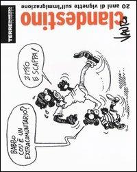 Clandestino. 20 anni di vignette sull'immigrazione - Vauro Senesi - Libro Terre di Mezzo 2002 | Libraccio.it