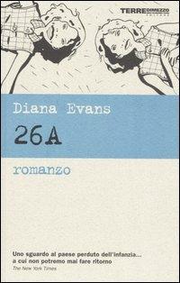 Ventisei A - Diana Evans - Libro Terre di Mezzo 2001, Narrativa | Libraccio.it