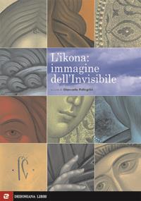 L' icona. Immagine dell'invisibile - Giancarlo Pellegrini - Libro Dehoniana Libri 2007 | Libraccio.it