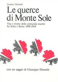 Le querce di Monte Sole - Luciano Gherardi - Libro Dehoniana Libri 1994 | Libraccio.it