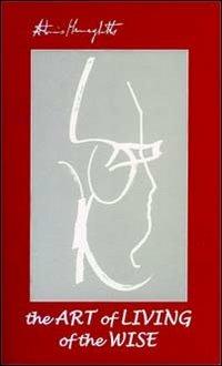 The art of living of the wise - Antonio Meneghetti - Libro Psicologica Editrice 2008 | Libraccio.it