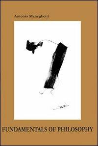 Fundamentals of philosophy - Antonio Meneghetti - Libro Psicologica Editrice 2006 | Libraccio.it