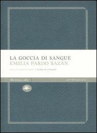La goccia di sangue - Emilia Pardo Bazán - Libro Mattioli 1885 2006, Experience | Libraccio.it