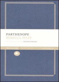 Partenope - Rebecca West - Libro Mattioli 1885 2006, Experience | Libraccio.it