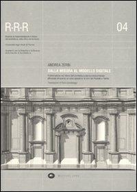 Dalla misura al modello digitale - Andrea Zerbi - Libro Mattioli 1885 2006, R.R.R. | Libraccio.it